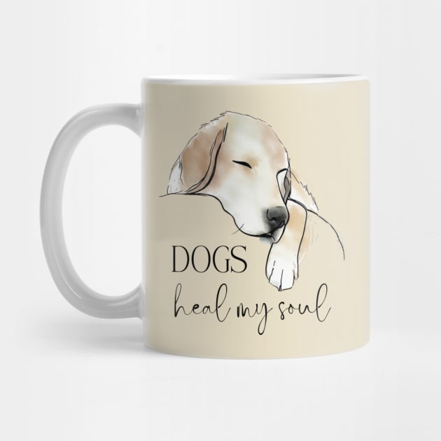 Dogs Heal My Soul by ZogDog Pro